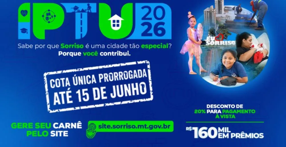 Contribuintes de Sorriso (MT) ainda têm uma semana para pagar o IPTU à vista